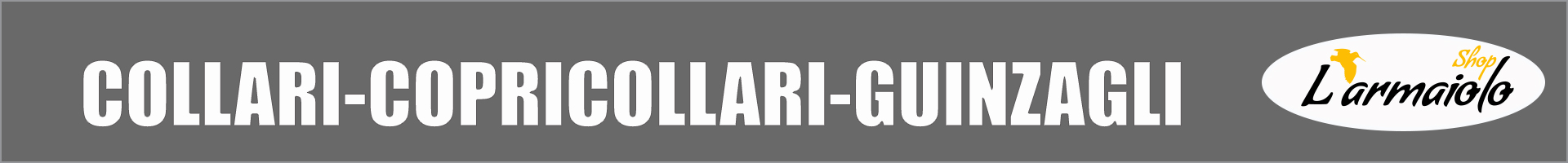 Collari Copricollari Guinzagli